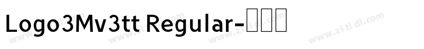 Logo3Mv3tt Regular字体转换